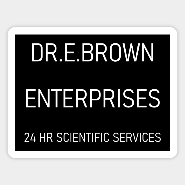 DR.E.BROWN ENTERPRISES 24 HR SCIENTIFIC SERVICES Magnet by IORS